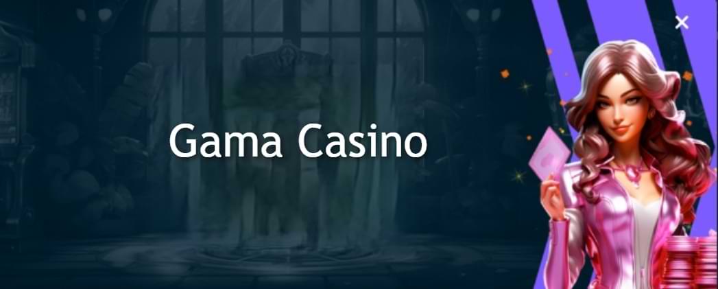 Gama Casino